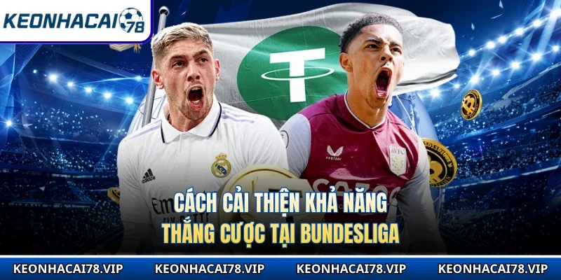 Cách cải thiện khả năng thắng cược tại Bundesliga