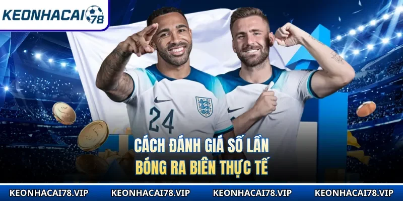 Cách đánh giá số lần bóng ra biên thực tế