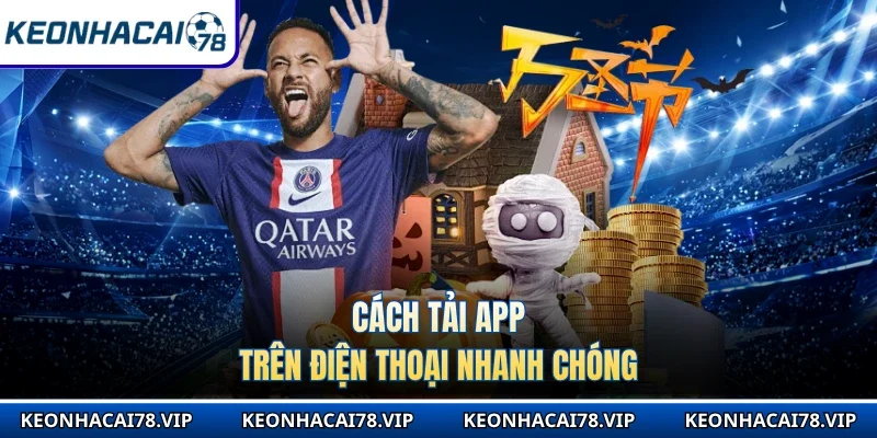 Cách tải app trên điện thoại nhanh chóng