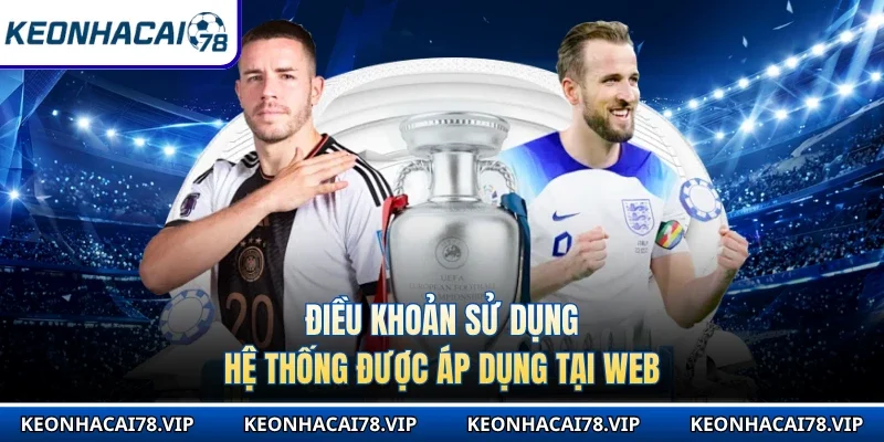Điều khoản sử dụng hệ thống được áp dụng tại web