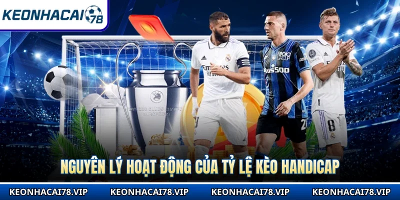 Nguyên lý hoạt động của tỷ lệ kèo Handicap