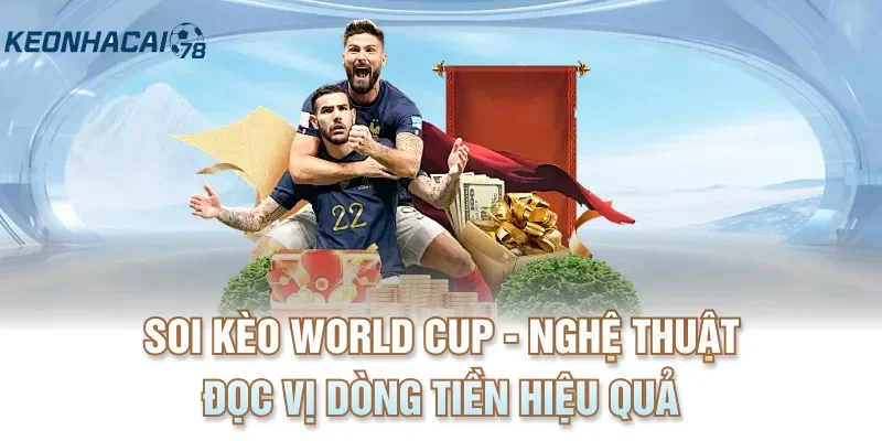 Soi kèo World Cup