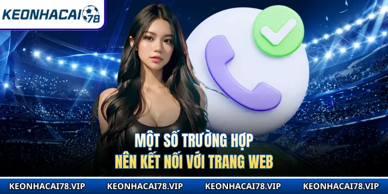 Một số trường hợp nên kết nối với trang web