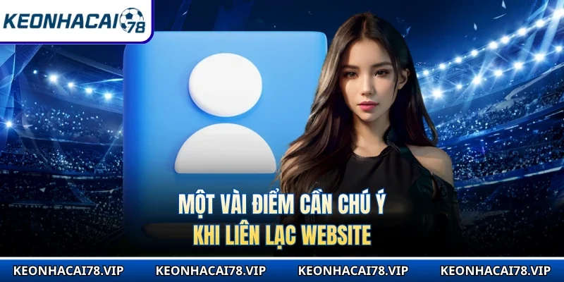 Một vài điểm cần chú ý khi liên lạc website