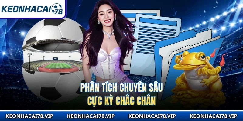 Phân tích chuyên sâu cực kỳ chắc chắn